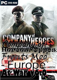 Box art for Company of Heroes: Opposing Fronts Mod - Europe At War v6.0