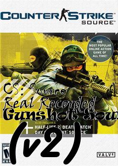 Box art for CS: Source Real Recorded Gunshot Sounds (v2)