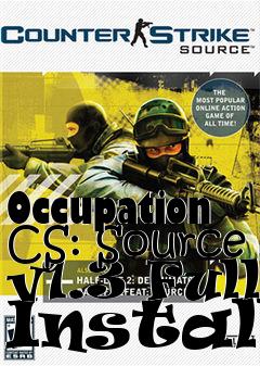 Box art for Occupation CS: Source v1.3 Full Install