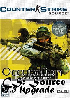 Box art for Occupation CS: Source v1.3 Upgrade