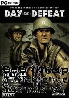 Box art for DoD Weapons & Ambience Sounds v2