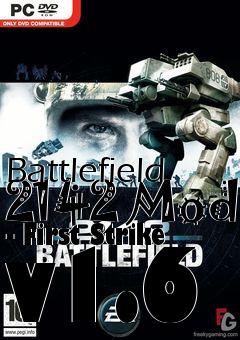 Box art for Battlefield 2142 Mod - First Strike v1.6