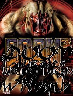 Box art for DOOM 3 - P-Dizzles Weapon Tweaks wNogib