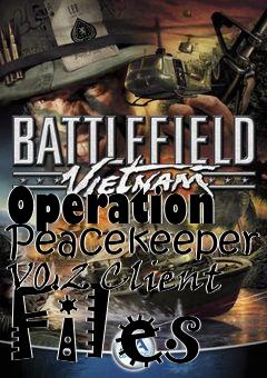 Box art for Operation Peacekeeper V0.2 Client Files