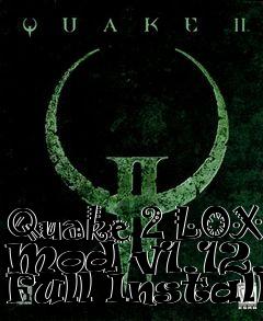 Box art for Quake 2 LOX Mod v1.12.7 Full Install