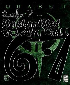 Box art for Quake 2 - BastardBot v0.47 BUILD 67