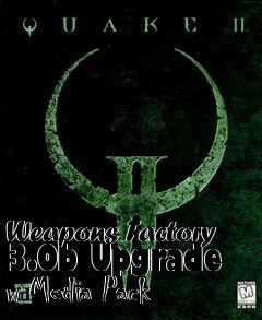 Box art for Weapons Factory 3.0b Upgrade w Media Pack