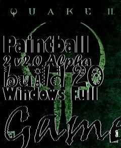 Box art for Paintball 2 v2.0 Alpha build 20 Windows Full Game