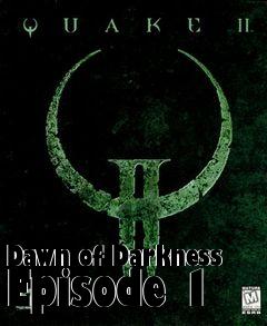 Box art for Dawn of Darkness Episode 1