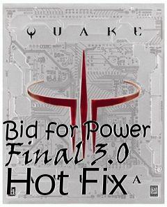 Box art for Bid for Power Final 3.0 Hot Fix