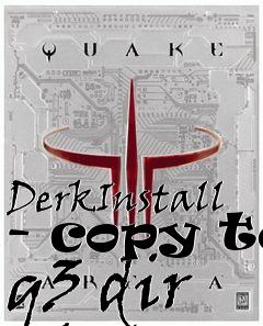 Box art for DerkInstall - copy to q3 dir