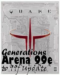 Box art for Generations Arena 99e to 99f Update