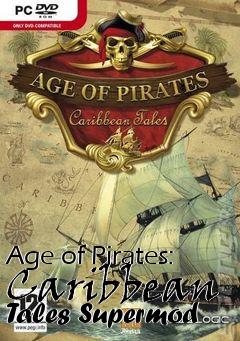 Box art for Age of Pirates: Caribbean Tales Supermod