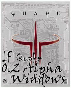 Box art for IF Quake 0.2 Alpha - Windows