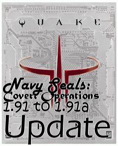 Box art for Navy Seals: Covert Operations 1.91 to 1.91a Update