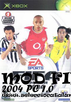 Box art for MOD FIFA 2004 PC 1.0 www.selecciocatalana.org