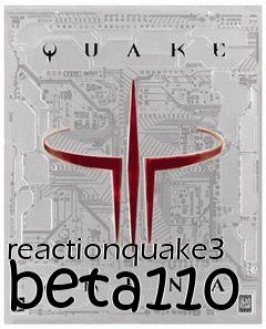 Box art for reactionquake3 beta110