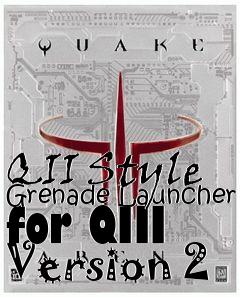 Box art for QII Style Grenade Launcher for QIII Version 2