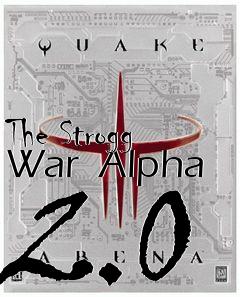 Box art for The Strogg War  Alpha 2.0