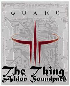 Box art for The Thing Addon Soundpack