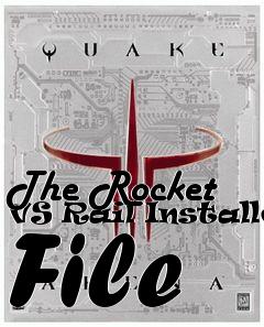 Box art for The Rocket VS Rail Installer File