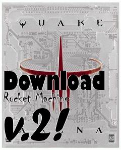 Box art for Download Rocket Machine v.2!