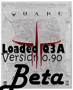 Box art for Loaded Q3A Version 0.90 Beta