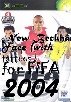Box art for New Beckham Face (with tattoos) for FIFA 2004