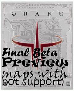 Box art for Final Beta Preview (2 maps with bot support)
