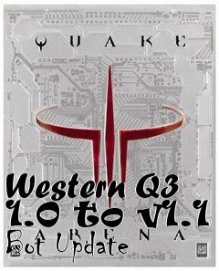 Box art for Western Q3 1.0 to v1.1 Bot Update