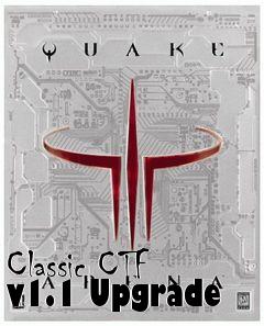 Box art for Classic CTF v1.1 Upgrade