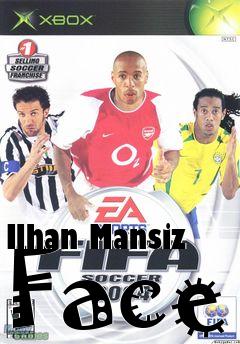 Box art for Ilhan Mansiz Face