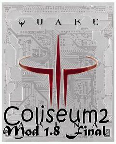 Box art for Coliseum2 Mod 1.8 Final