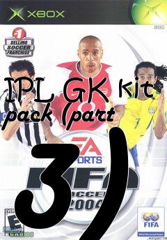 Box art for IPL GK kit pack (part 3)