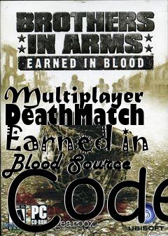 Box art for Multiplayer DeathMatch Earned in Blood Source Code