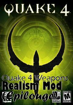 Box art for Quake 4 Weapons Realism Mod (Epilouge)