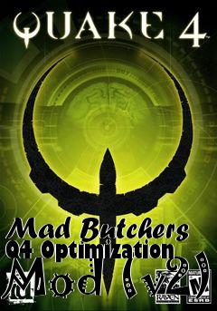 Box art for Mad Butchers Q4 Optimization Mod (v2)