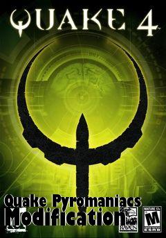 Box art for Quake Pyromaniacs Modification