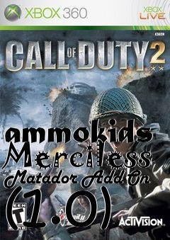 Box art for ammokids Merciless Matador Add-On (1.0)