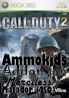 Box art for Ammokids Addon for Merciless Matador (2.0)