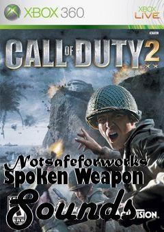 Box art for Notsafeforworks Spoken Weapon Sounds