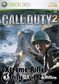 Box art for eXtreme Rifles Only (v1.2)