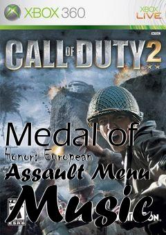 Box art for Medal of Honor: European Assault Menu Music