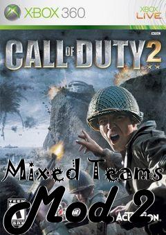 Box art for Mixed Teams Mod 2