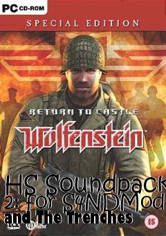 Box art for HS Soundpack 2: for S4NDMod and The Trenches