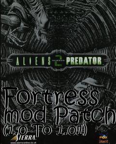 Box art for Fortress mod Patch (1.0 To 1.01)