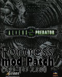 Box art for Fortress mod Patch (1.0 To 1.01)