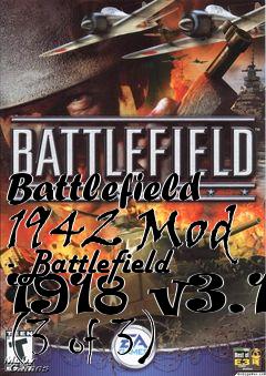 Box art for Battlefield 1942 Mod - Battlefield 1918 v3.1 (3 of 3)