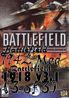 Box art for Battlefield 1942 Mod - Battlefield 1918 v3.1 (3 of 3)