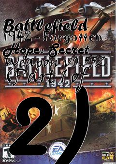 Box art for Battlefield 1942 - Forgotten Hope: Secret Weapon v0.552 (Part 1 of 2)